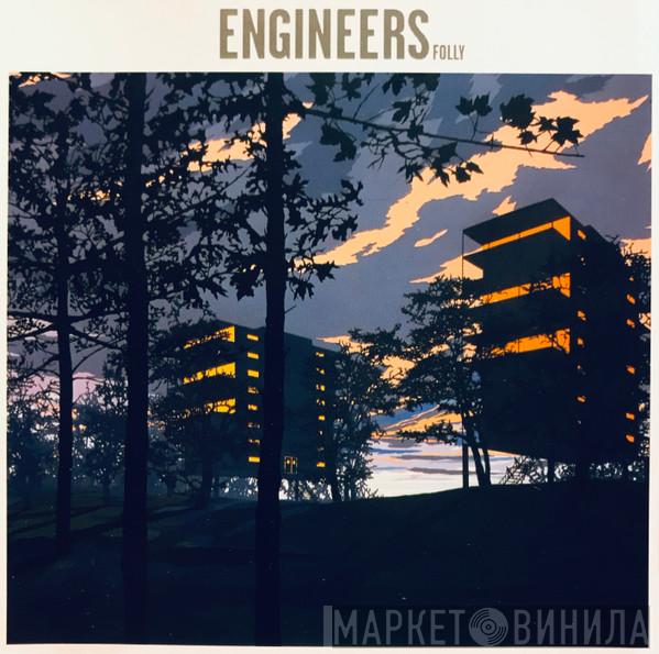 Engineers - Folly