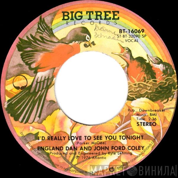  England Dan & John Ford Coley  - I'd Really Love To See You Tonight / It's Not The Same