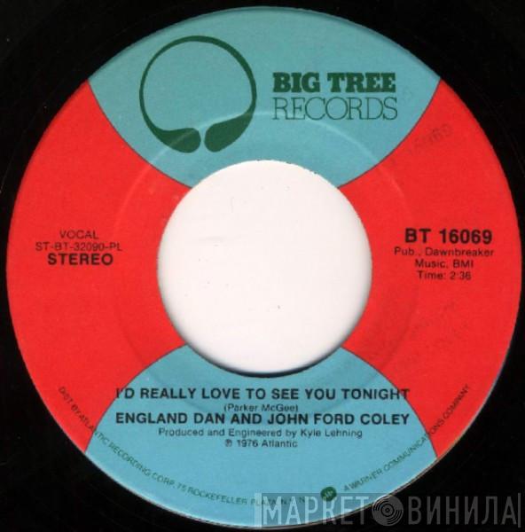 England Dan & John Ford Coley  - I'd Really Love To See You Tonight / It's Not The Same