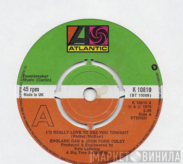  England Dan & John Ford Coley  - I'd Really Love To See You Tonight / It's Not The Same