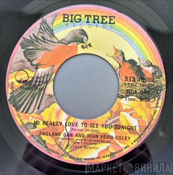  England Dan & John Ford Coley  - I'd Really Love To See You Tonight / It's Not The Same