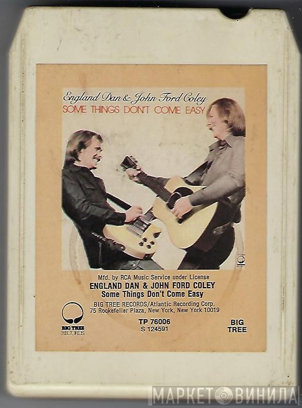  England Dan & John Ford Coley  - Some Things Don't Come Easy