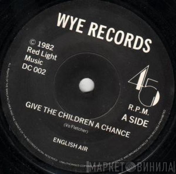 English Air - Give The Children A Chance