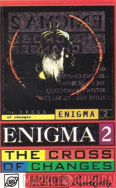  Enigma  - 2: The Cross Of Changes