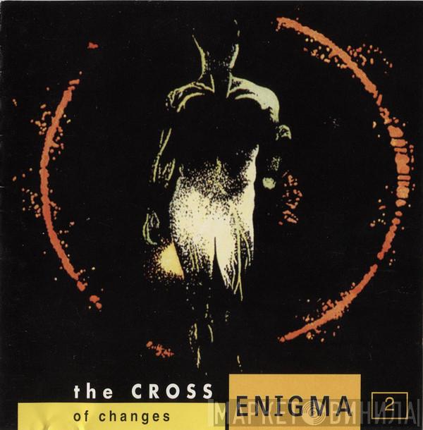  Enigma  - 2: The Cross Of Changes
