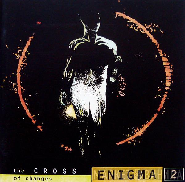  Enigma  - 2 The Cross Of Changes