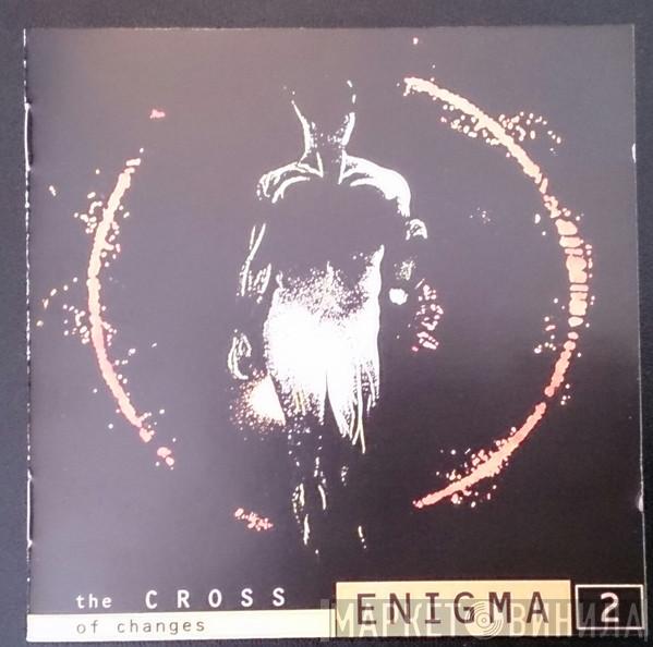 Enigma  - 2 The Cross Of Changes