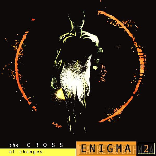  Enigma  - The Cross Of Changes