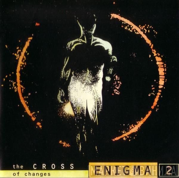  Enigma  - The Cross Of Changes