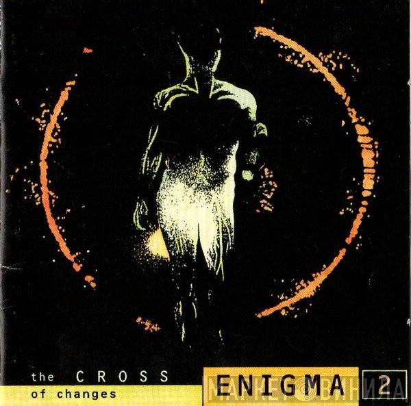  Enigma  - The Cross Of Changes