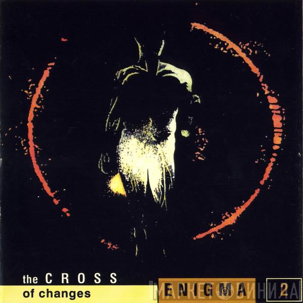  Enigma  - The Cross Of Changes