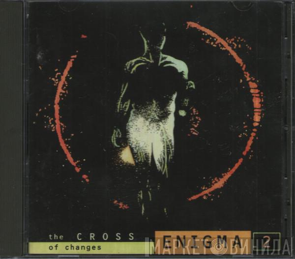  Enigma  - The Cross Of Changes