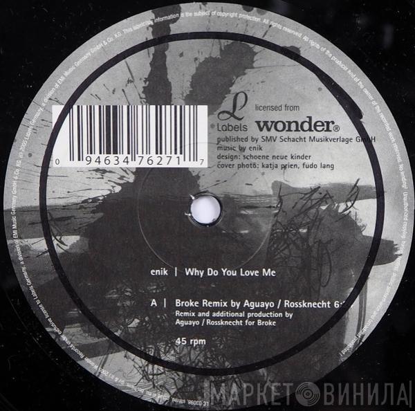 Enik - Why Do You Love Me?
