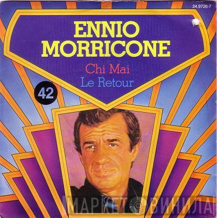  Ennio Morricone  - Chi Mai / Le Retour