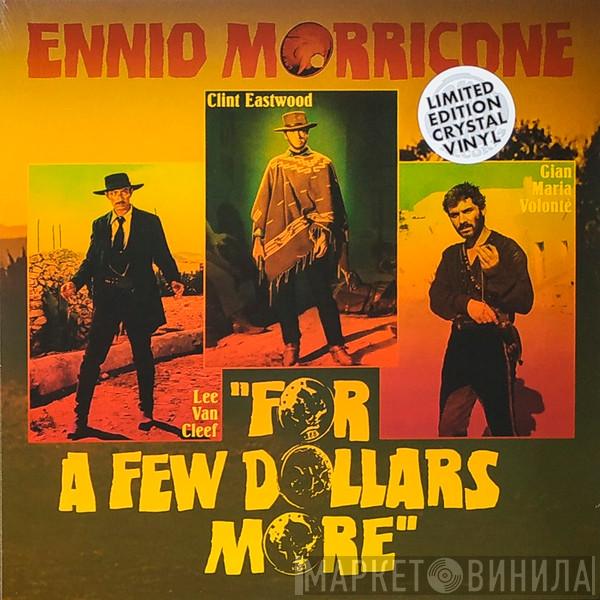 Ennio Morricone - For A Few Dollars More (Per Qualche Dollaro In Più - Original Motion Picture Soundtrack)