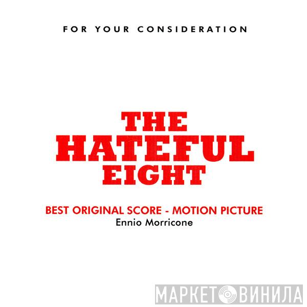  Ennio Morricone  - The Hateful Eight (For Your Consideration - Best Original Score - Motion Picture)