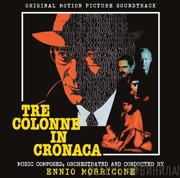 Ennio Morricone - Tre Colonne In Cronaca (Original Motion Picture Soundtrack)