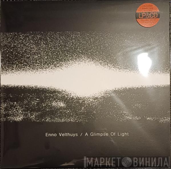 Enno Velthuys - A Glimpse Of Light