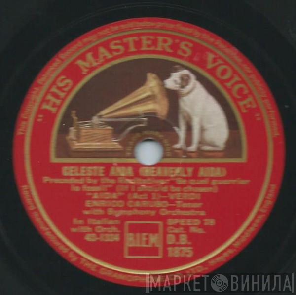  Enrico Caruso  - Celeste Aida (Heavenly Aida) / Je Crois Entendre Encore (I Hear As In A Dream)