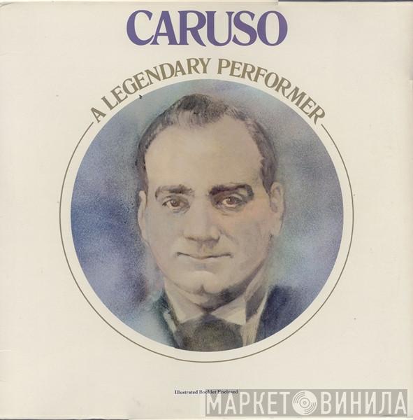 Enrico Caruso - A Legendary Performer