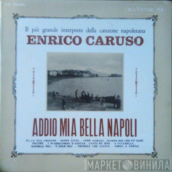  Enrico Caruso  - Addio Mia Bella Napoli