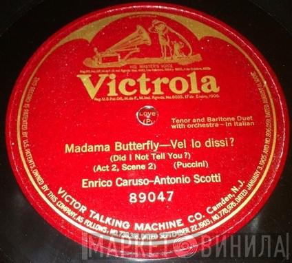 - Enrico Caruso  Antonio Scotti  - Madama Butterfly - Vel Lo Dissi? = Did I Not Tell You ? (Act 2, Scene 2)