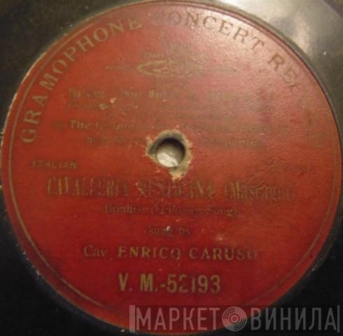  Enrico Caruso  - Cavalleria Rusticana: Brindisi = Drinking Song
