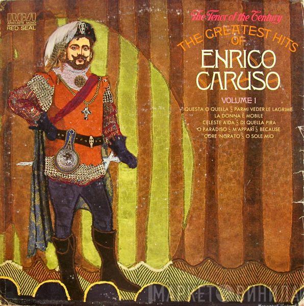  Enrico Caruso  - The Greatest Hits Of Enrico Caruso Volume 1
