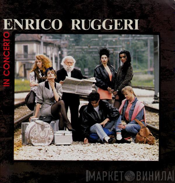 Enrico Ruggeri - Enrico Ruggeri In Concerto