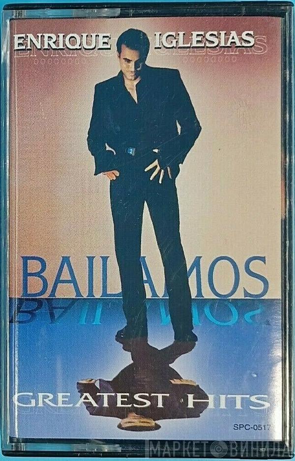  Enrique Iglesias  - Bailamos (Greatest Hits)