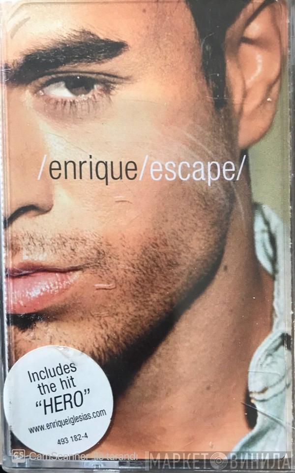  Enrique Iglesias  - Escape