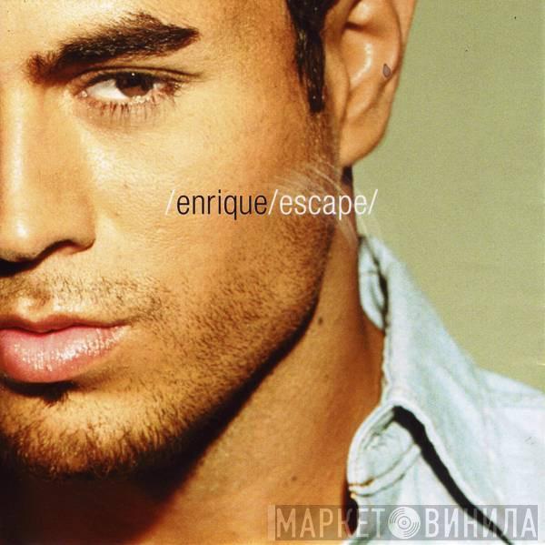  Enrique Iglesias  - Escape