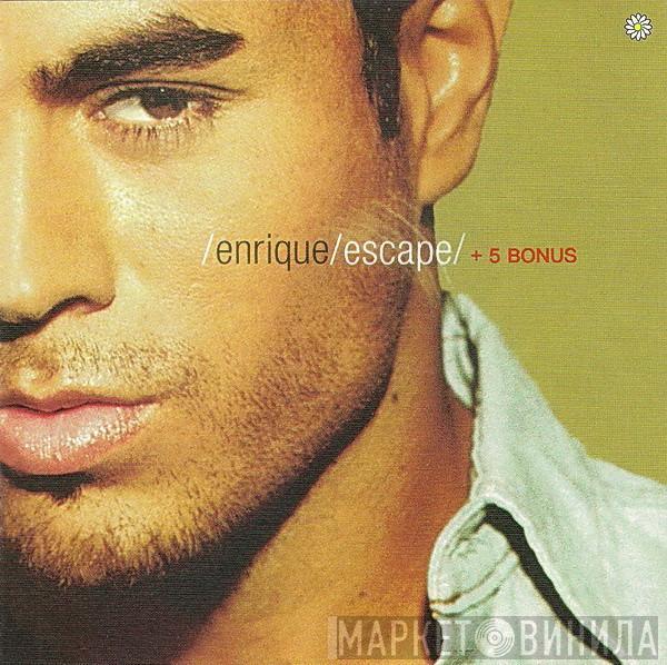  Enrique Iglesias  - Escape