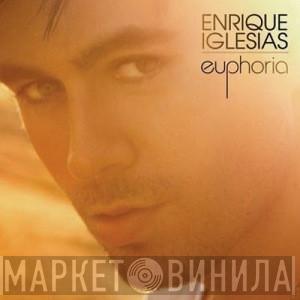 Enrique Iglesias - Euphoria
