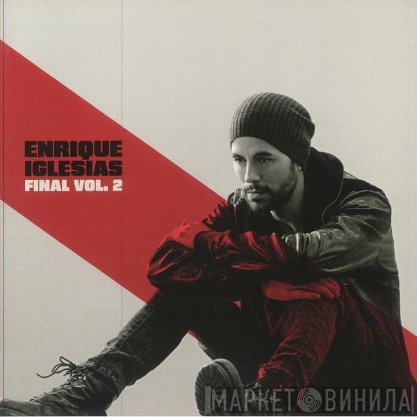 Enrique Iglesias - FINAL (Vol.2)