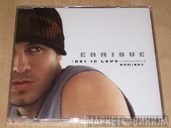 Enrique Iglesias, Kelis - Not In Love (Remixes)