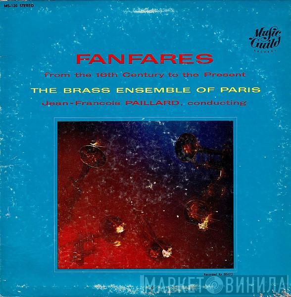 , Ensemble Des Cuivres De Paris  Jean-François Paillard  - Fanfares From The 16th Century To The Present