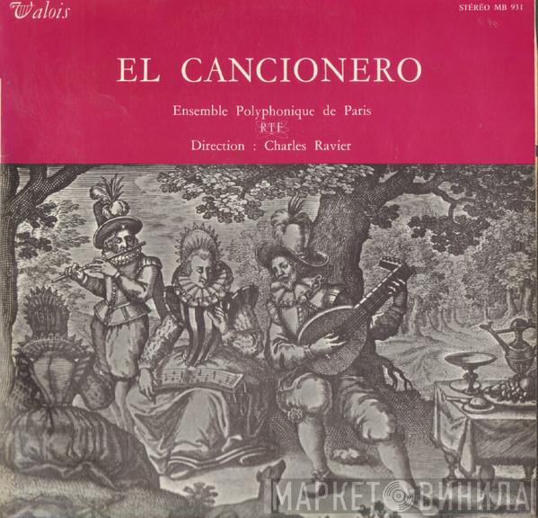Ensemble Polyphonique De L'O.R.T.F., Charles Ravier - El Cancionero