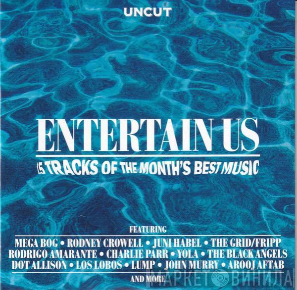  - Entertain Us (15 Tracks Of The Month's Best Music)