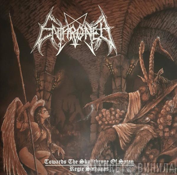 Enthroned - Towards The Skullthrone Of Satan / Regie Sathanas