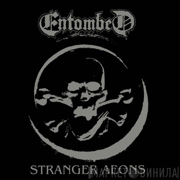  Entombed  - Stranger Aeons