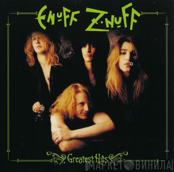 Enuff Z'nuff - Greatest Hits