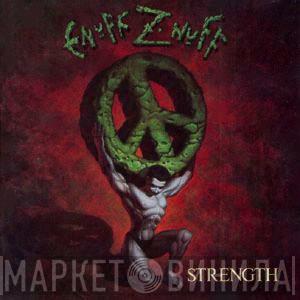  Enuff Z'nuff  - Strength