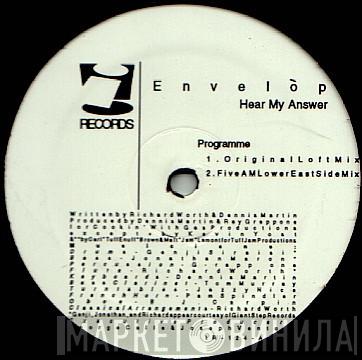 Envelop - Hear My Answer