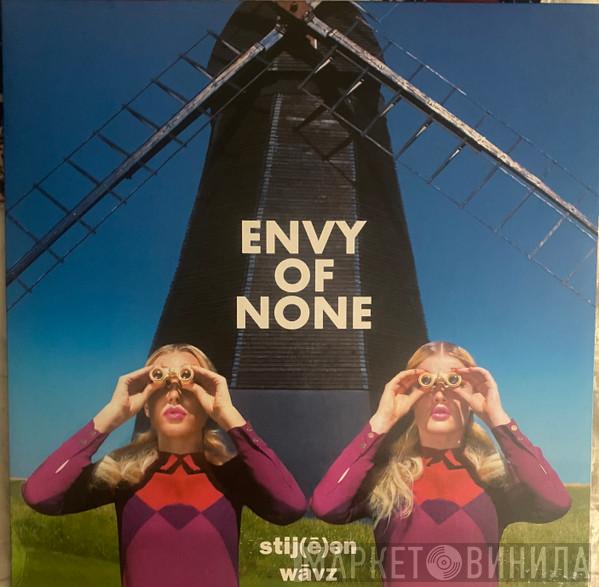 Envy Of None - Stij(ē)en Wāvz