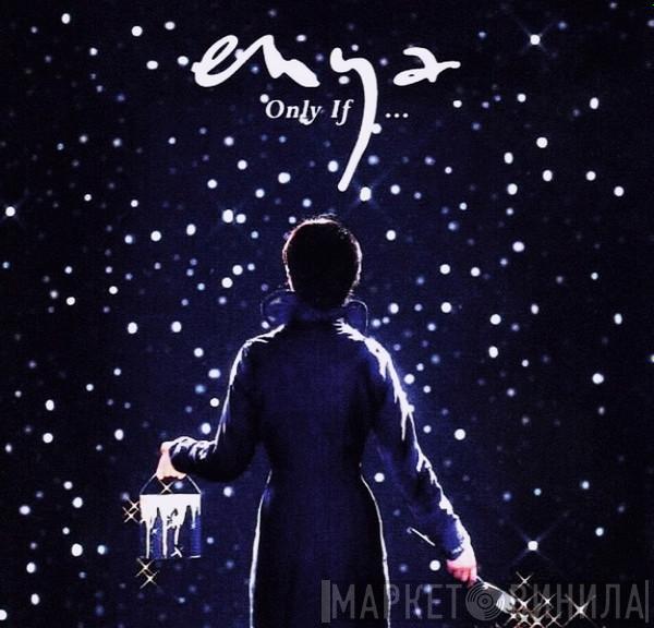  Enya  - Only If...