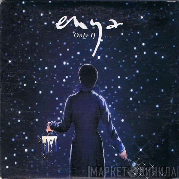  Enya  - Only If...