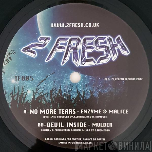 Enzyme, Malice , Mulder - No More Tears / Devil Inside