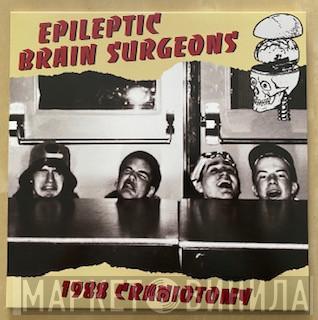 Epileptic Brain Surgeons - 1988 Craniotomy
