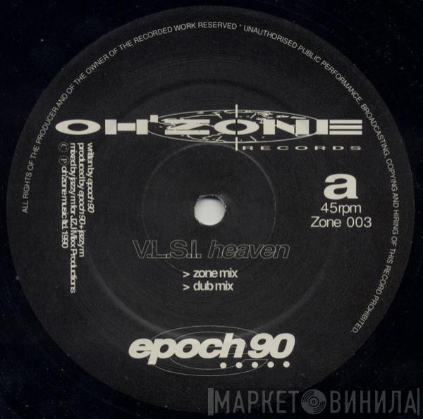 Epoch 90 - V.L.S.I. Heaven